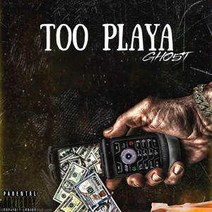 Too Playa (Explicit)