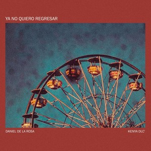 Ya no quiero regresar (Explicit)