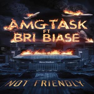 Not Friendly 2.0 (feat. Bri Biase) [Explicit]