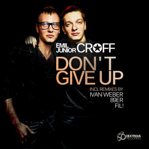 Don't Give Up(feat. Junior Croff) (Ivan Weber Remix)