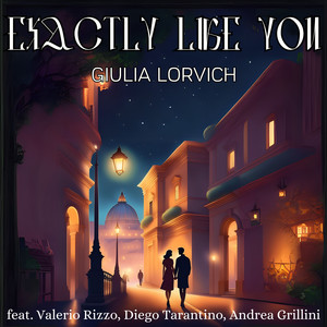 Exactly like you (feat. Valerio Rizzo, Diego Tarantino & Andrea Grillini)