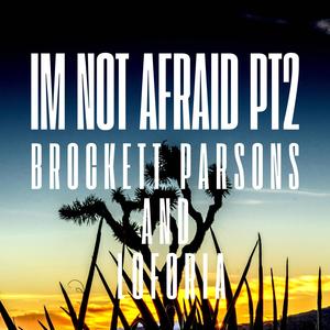 Im Not Afraid, Pt. 2