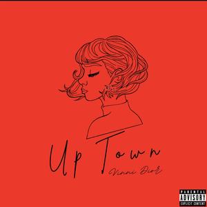 Up Town (Explicit)