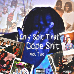 Only Spit That **** ****, Vol. 2 (Explicit)