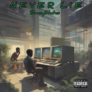 Never Lie (Explicit)