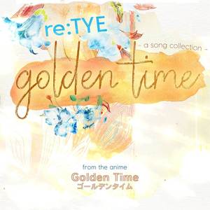 re:TYE - Golden Time (English Cover)
