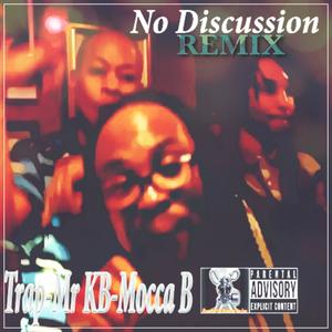 No Disscussion (feat. Mr. KB & Mocca B.) [DJ Siza Hanz Remix] [Explicit]