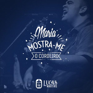 Maria, Mostre-me o Cordeiro