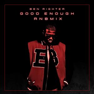 GOOD ENOUGH (RNB MIX)
