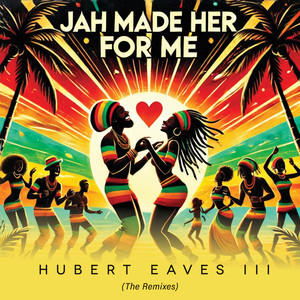 JAH (Made Her For Me) (Vocal Dance Remix)