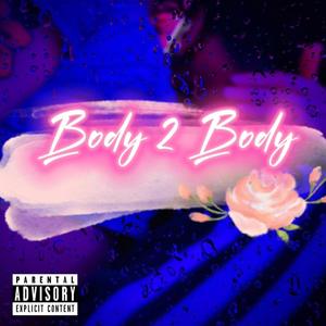 Body 2 Body (Explicit)