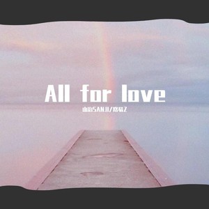 All for love