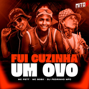 Fui Cuzinha Um Ovo (Explicit)