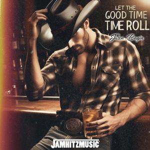 Let The Good Time Roll (feat. Jason Bagin)