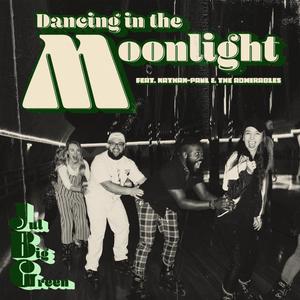 Dancing in the Moonlight(feat. Nathan-Paul & The Admirables)