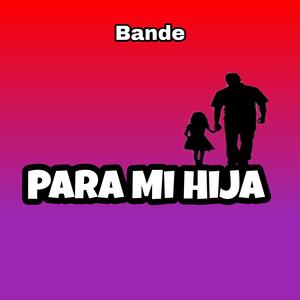 Para mi hija (feat. Bande)
