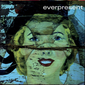 The Everpresent