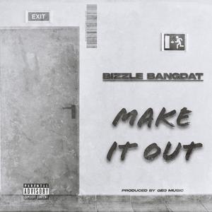 Make It Out (Explicit)