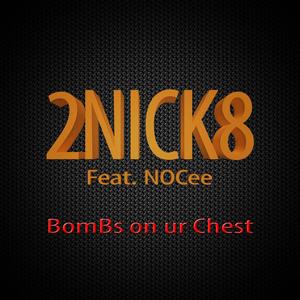 BomBs on ur Chest(feat. NOCee) (Explicit)