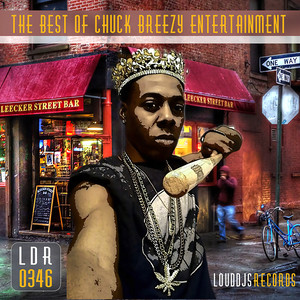 The Best of Chuck Breezy Entertainment