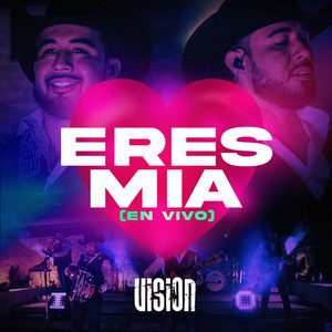 Eres Mia (En Vivo)