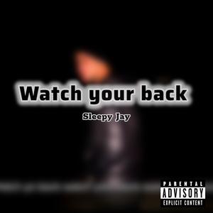 Watch Your Back (Explicit)