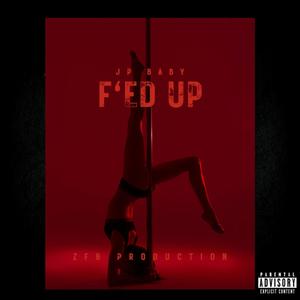 F'ed Up (Explicit)