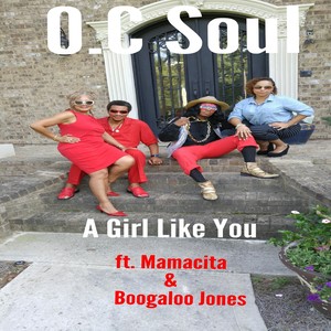 A Girl Like You (feat. Mamacita & Boogaloo Jones)