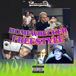 HOMEWRECKER FREESTYLE (feat. boundtwelve) [Explicit]