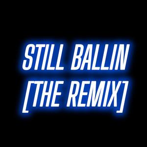 Still Ballin (feat. Warrendeezy) (Remix|Explicit)