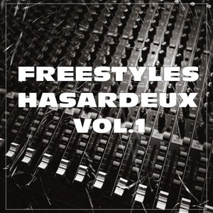 Freestyles hasardeux, Vol. 1