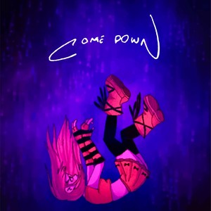 come down (Explicit)