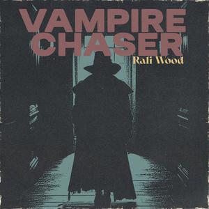 Vampire Chaser