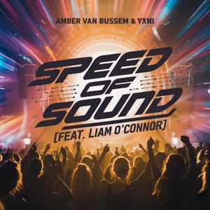 Speed of Sound (feat. Liam O'Connor of Loosely Screws) (feat. Liam O'Connor & Loosely Screws) (Hardstyle)