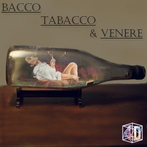 Bacco Tabacco Venere (Explicit)