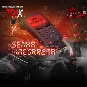 Senha Incorreta (Explicit)