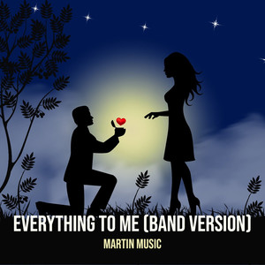 Everything to Me (Band Version)