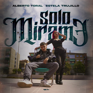 Alberto Toral - Solo Mírame