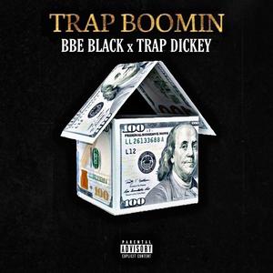 Trap Boomin' (feat. Trap Dickey)