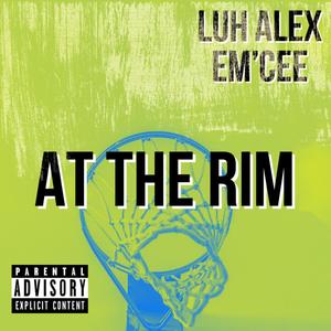 At The Rim (feat. Em'cee) (Explicit)