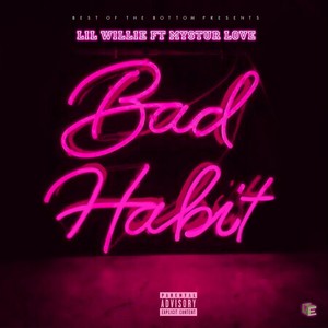 Bad Habit (feat. Mystur Love) [Explicit]