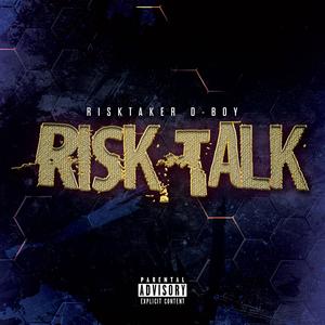 Risk Talk (Explicit)