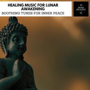 Healing Music For Lunar Awakening - Soothing Tunes For Inner Peace