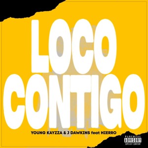 LOCO CONTIGO (Explicit)