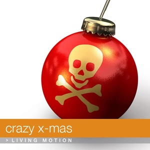 Crazy X-Mas: Living Motion