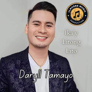 Ika'y litong lito (feat. Daryll Tamayo)