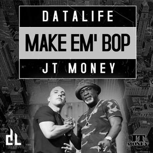 Make em' Bop (feat. JT Money) [Explicit]