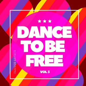 Dance to Be Free, Vol. 3