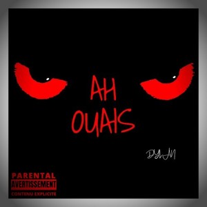 Ah ouais (Explicit)