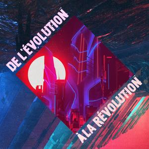 De l'évolution à la révolution